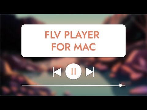 FLV Player for Mac: How to open FLV files and choose best player on Mac | Elmedia, VLC, Cisdem