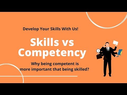 Skills vs Competencies | Why being competent is more important? | Skill Development