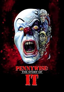 Pennywise: The Story of It