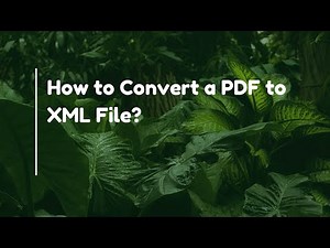 How to Convert a PDF to XML File?