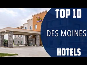 Top 10 Best Hotels to Visit in Des Moines | USA - English