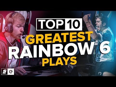 The Top 10 Greatest Rainbow Six Siege Plays of All Time