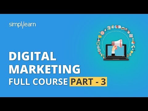 Digital Marketing Course Part - 3 🔥 | Digital Marketing Tutorial For Beginners | Simplilearn