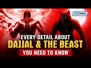 EVERY DETAILS ABOUT DAJJAL AND BEAST, YOU NEED TO KNOW | THE DABBA