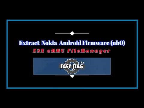 How to extract Nokia Android firmware (nb0) With z3x eMMC FileManager