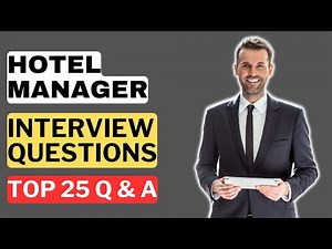 Hotel Manager Interview Questions and Answers for 2025