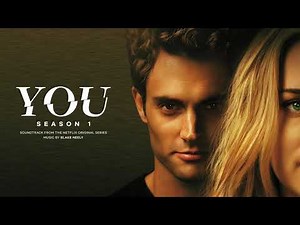You S1 Soundtrack | Hello, You - Blake Neely | WaterTower