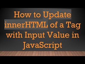 How to Update innerHTML of a Tag with Input Value in JavaScript