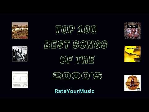 Top 100 Best Songs of the 2000s (from RateYourMusic)