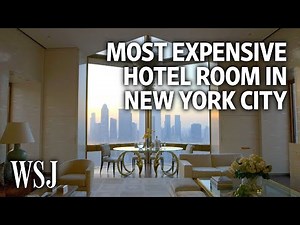 Inside the Most Expensive Hotel Room in New York City | WSJ
