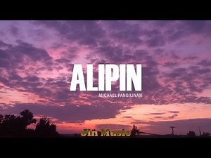 Alipin - Shamrock (Michael Pangilinan) (Lyrics)