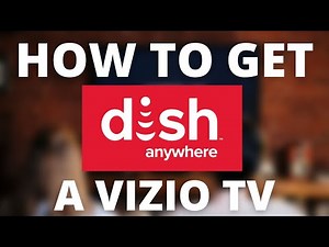 How To Get the Dish Anywhere App on ANY Vizio TV