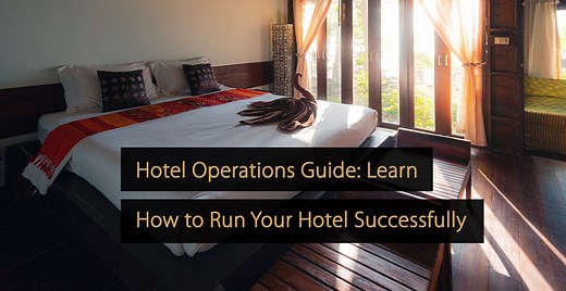Hotel Operations Guide: Learn How to Run Your Hotel Successfully