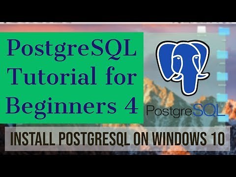 PostgreSQL Tutorial for Beginners 4 - How to Install PostgreSQL & pgAdmin on Windows 10