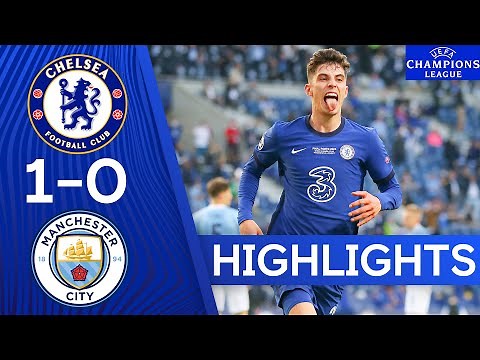 Chelsea 1-0 Manchester City - Champions League Final 2021 | Highlights | Chelsea FC