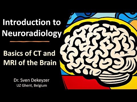 Basics of CT and MRI of the brain: introduction to Neuroradiology.