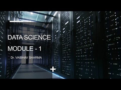 DATA SCIENCE [MODULE-1]