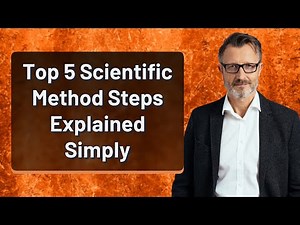 Top 5 Scientific Method Steps Explained Simply