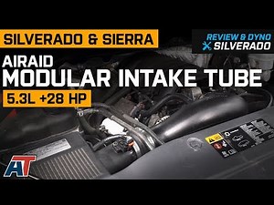2014-2018 Silverado & Sierra Airaid Modular Intake Tube 5.3L Review & Dyno