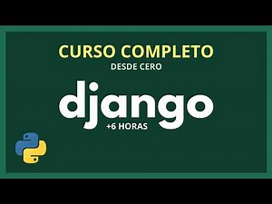 CURSO de DJANGO desde CERO | (COMPLETO)