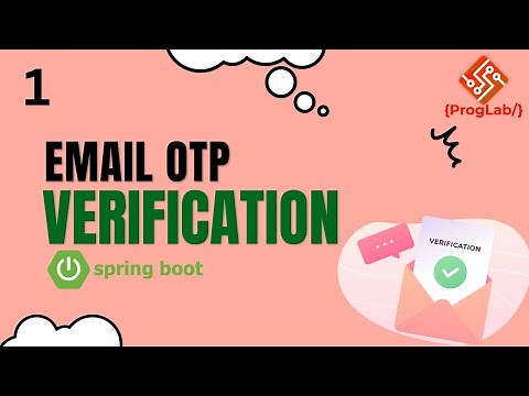Secure Your Spring Boot Application with Email OTP Verification | Step-by-Step Guide part 1