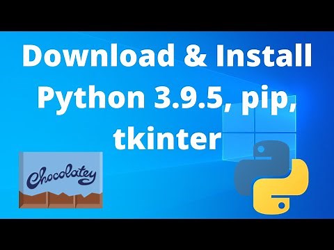 How to Install Python 3.9.5, PIP, tkinter on Windows 10 w/ choco