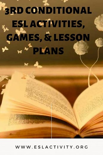 Third Conditional Activities, Games, Lesson Plans & Worksheets