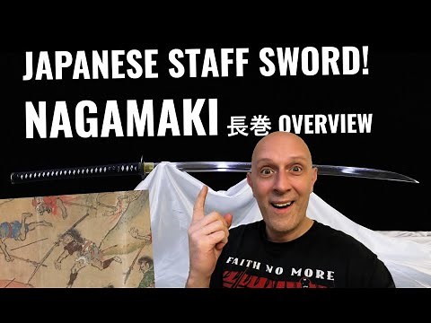 The Fearsome Japanese Nagamaki 長巻 Sword-Polearm-Hybrid!