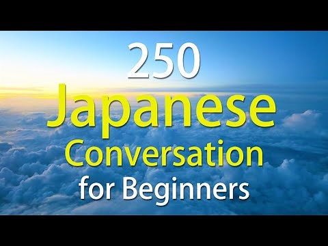 250 Basic Japanese Conversation Practice -Learn Japanese for Beginners