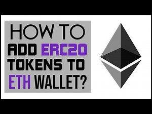 How to Add ERC20 Tokens to Ethereum Wallet