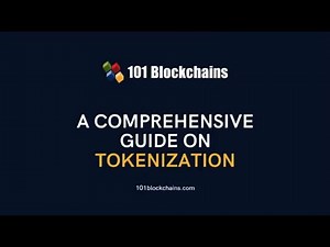 A Comprehensive Guide on Tokenization - 101 Blockchains