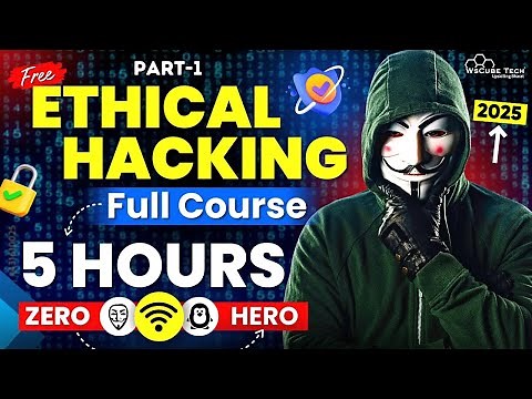 Ethical Hacking Full Course for Beginners in 5 Hours [Part-1] 🔥 - 2025 Edition