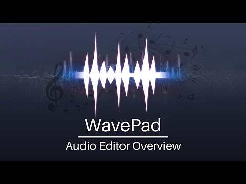 WavePad Audio Editor Tutorial | Overview