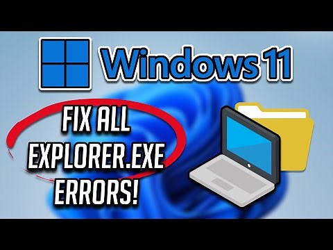 How to Fix All Explorer.Exe Errors in Windows 11 [Tutorial]