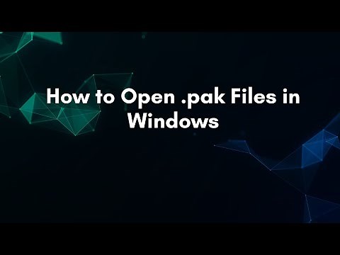 How to Open .pak Files in Windows