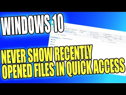 Never Show Recently Opened Files In Quick Access In Windows 10 File Explorer