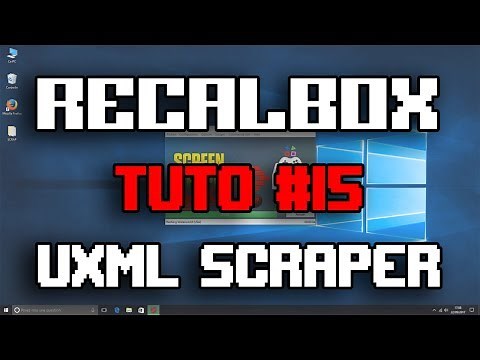 RECALBOX TUTO #15 - UNIVERSAL XML SCRAPER