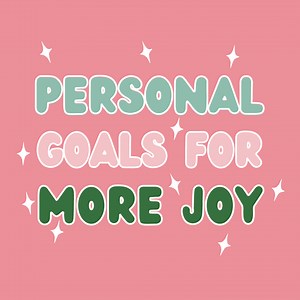 80 Best Example Personal Goals to Set for 2023 & 2024 — Minimize My Mess