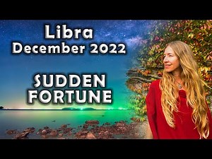 Libra December 2022 SUDDEN FORTUNE! (Astrology Horoscope)