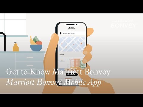 Get to Know Marriott Bonvoy: Marriott Bonvoy Mobile App