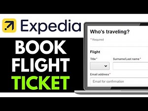 How to Book a Flight Ticket on Expedia 2025 (Complete Guide)