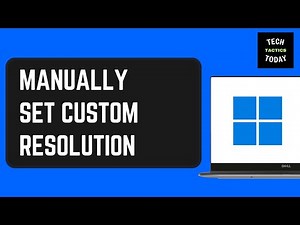 How to MANUALLY Set a Custom Resolution on Your Windows PC | Step-by-Step Guide