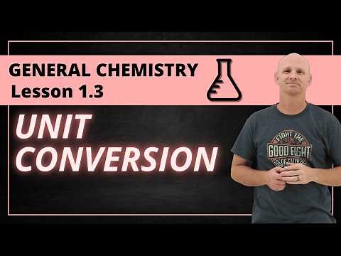 Unit Conversion | Metric System & SI Units | 1.3 General Chemistry