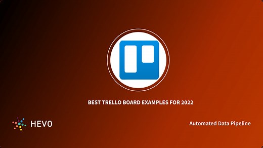 Best Trello Board Examples for 2026 | Hevo