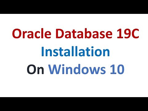 Oracle Database 19C Installation on Windows 10 || Step by Step Explanation 2021