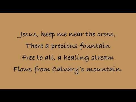 Jesus Keep Me Near the Cross (In the Cross) - Piano with Lyrics