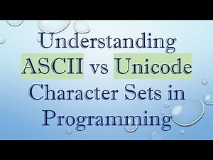 Understanding ASCII vs Unicode Character Sets in Programming