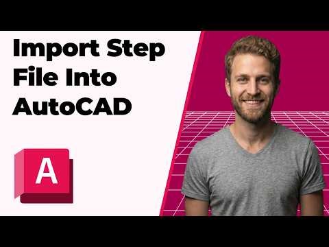 How To Import A Cad Step File Into AutoCAD (2026 Easy Guide)