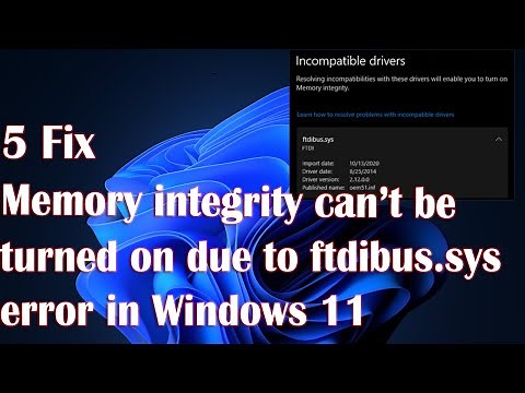 Memory integrity can’t be turned on due to ftdibus.sys error Windows 11 - 5 Fix