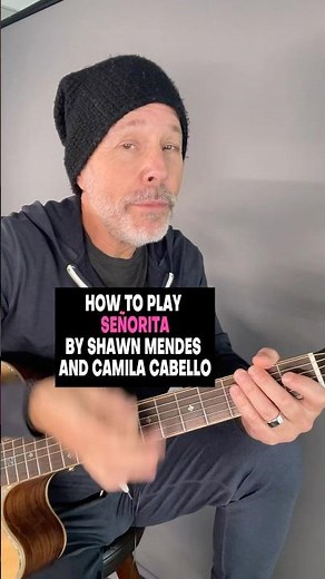 How To Play “Señorita” by Shawn Mendes & Camila Cabello